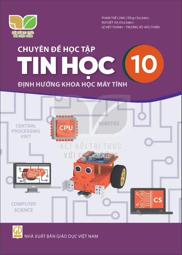 Chuyên Đề Học Tập Tin Học 10 Định Hướng Khoa Học Máy Tính – Kết Nối Tri Thức Với Cuộc Sống