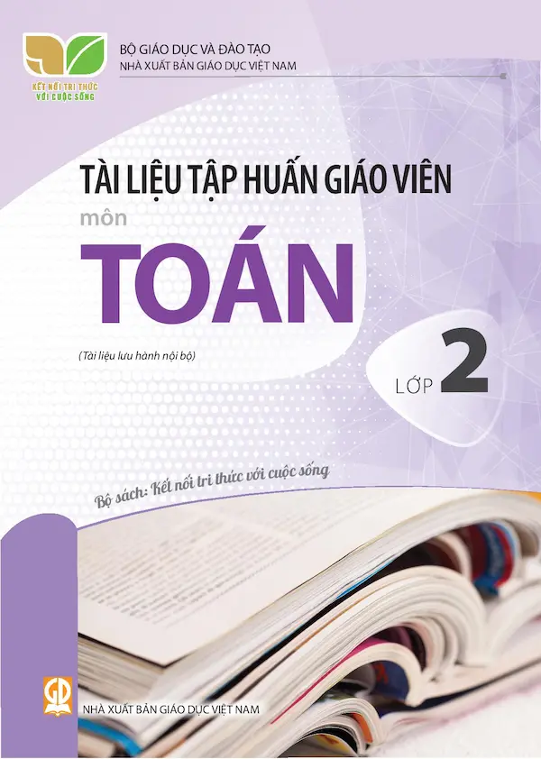 Tài Liệu Tập Huấn Giáo Viên Môn Toán Lớp 2 Bộ Sách Kết Nối Tri Thức Với Cuộc Sống