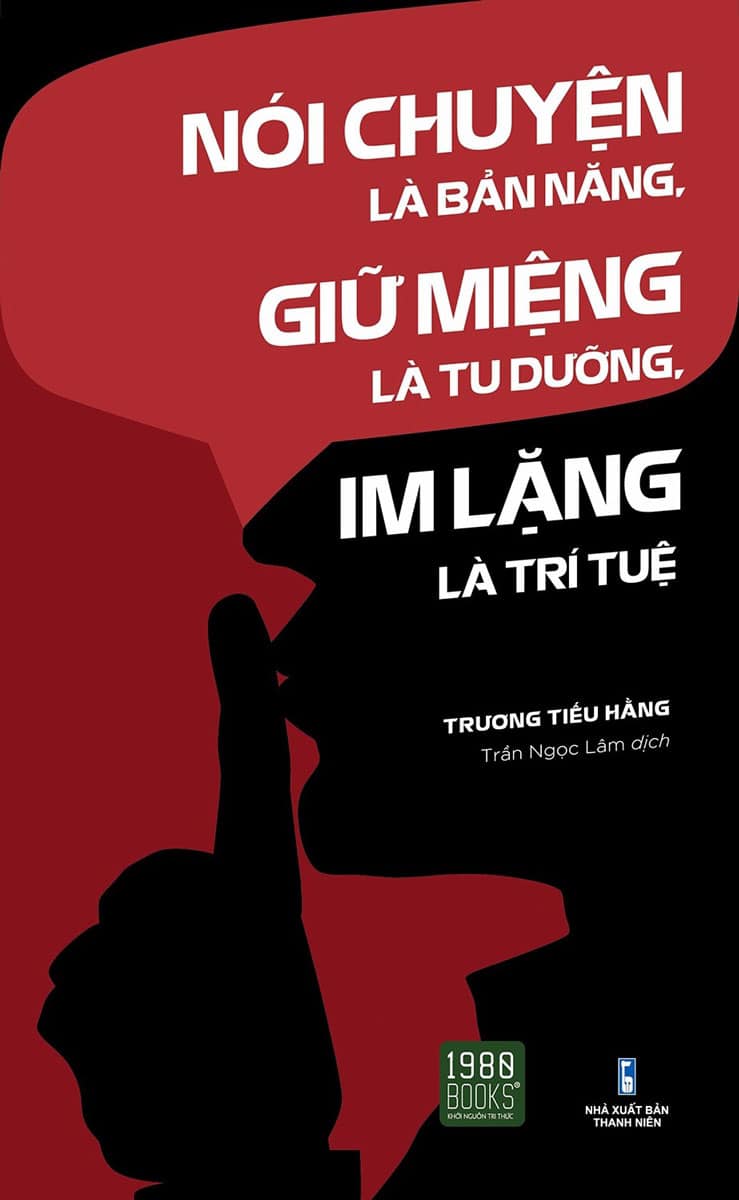 Nói Chuyện Là Bản Năng, Giữ Miệng Là Tu Dưỡng, Im Lặng Là Trí Tuệ PDF EPUB