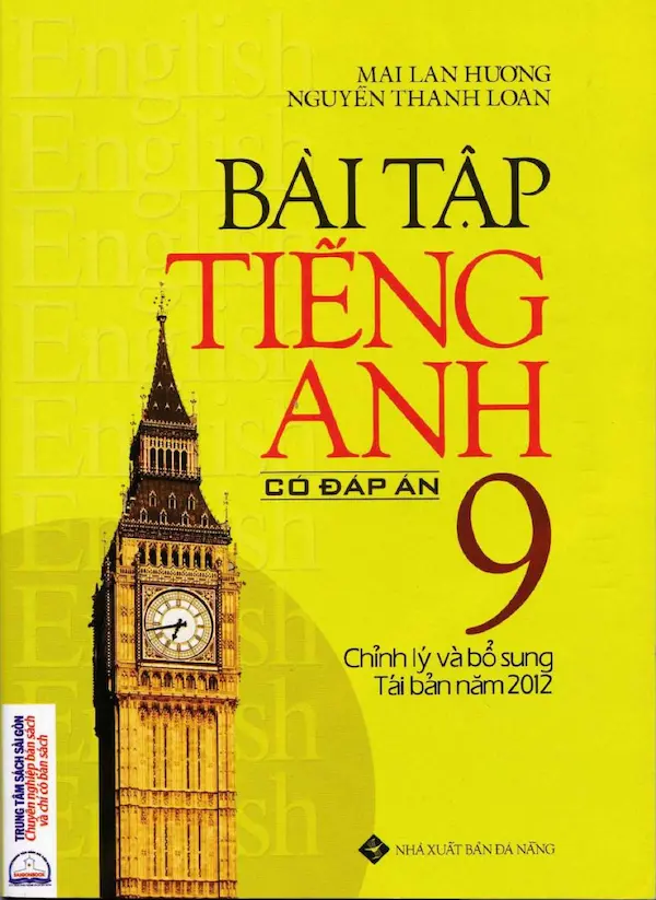 Bài Tập Tiếng Anh 9 (Có Đáp Án) – Mai Lan Hương – Nguyễn Thanh Loan