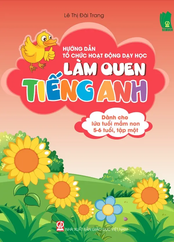 Làm Quen Tiếng Anh Dành Cho Lứa Tuổi Mầm Non 5-6 Tuổi, Tập Một