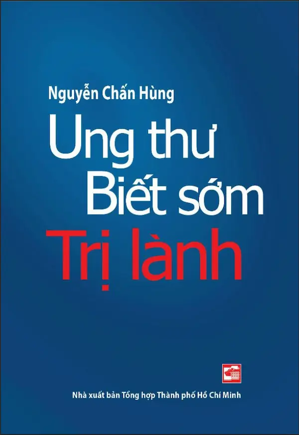 Ung Thư Biết Sớm Trị Lành