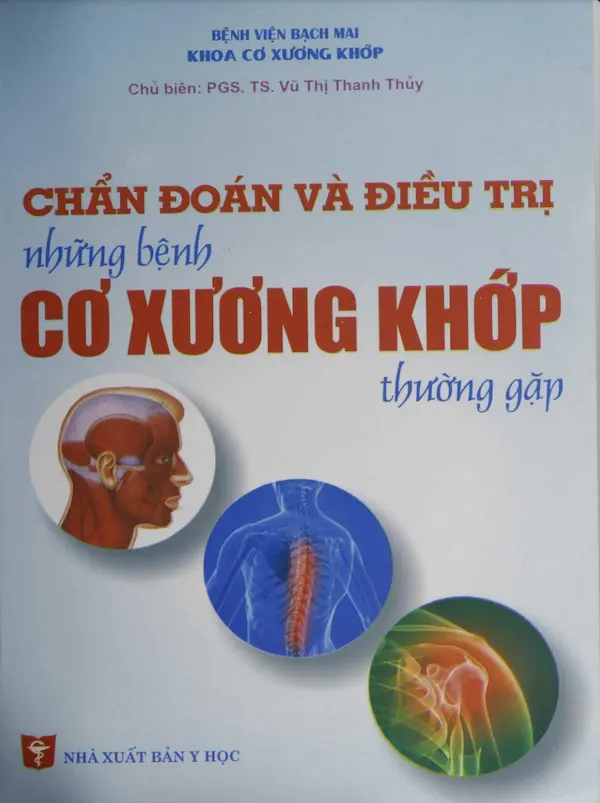 Chẩn Đoán Và Điều Trị Những Bệnh Cơ Xương Khớp Thường Gặp