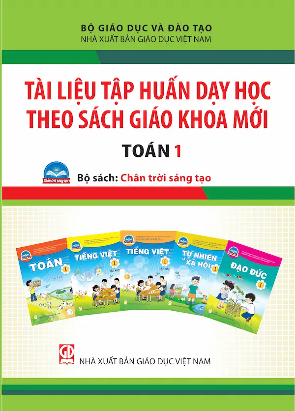 Tài Liệu Tập Huấn Dạy Học Theo Sách Giáo Khoa Mới Toán 1 – Bộ Sách: Chân Trời Sáng Tạo