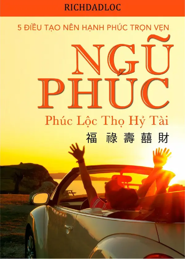 5 Điều Tạo Nên Hạnh Phúc Trọn Vẹn – Ngũ Phúc – Phúc Lộc Thọ Hỷ Tài