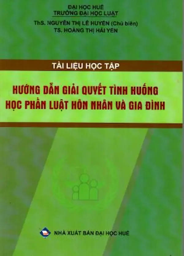 Tài liệu học tập Hướng dẫn giải quyết tình huống học phần Luật hôn nhân và gia đình