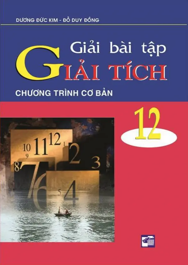 Giải Bài Tập Giải Tích 12 Chương Trình Cơ Bản