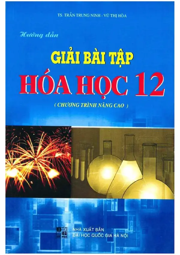 Hướng Dẫn Giải Bài Tập Hóa Học 12 Nâng Cao