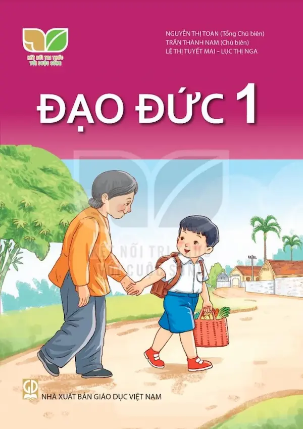 Đạo Đức 1 – Kết Nối Tri Thức Với Cuộc Sống