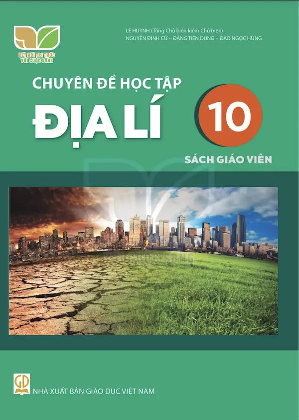 Sách Giáo Viên Chuyên Đề Học Tập Địa Lí 10 – Kết Nối Tri Thức Với Cuộc Sống