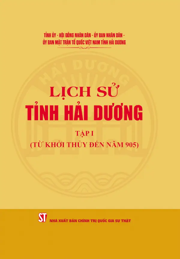 Lịch Sử Tỉnh Hải Dương Tập I (Từ Khởi Thủy Đến Năm 905)