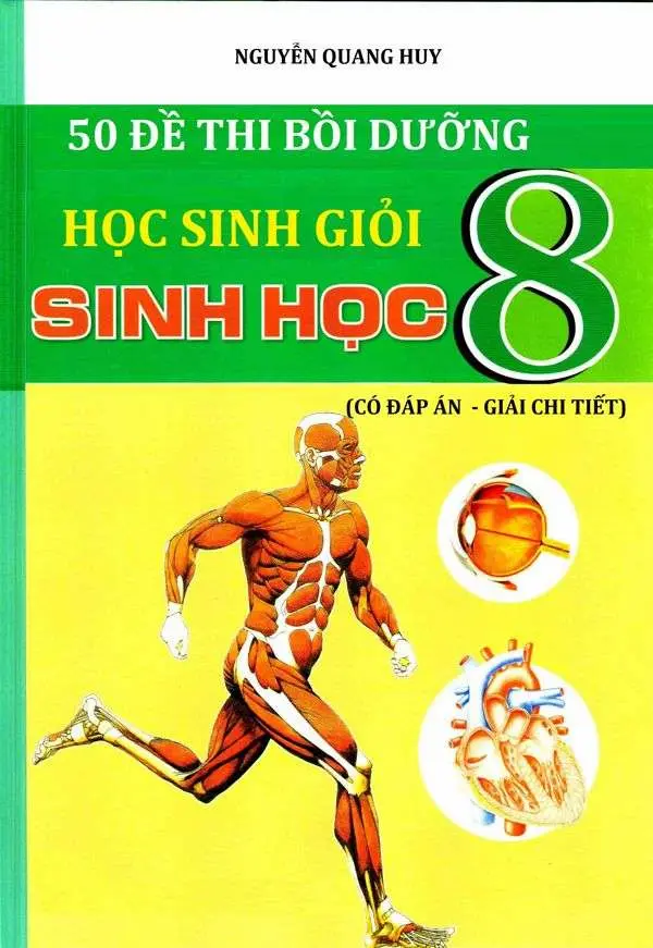 50 Đề Thi Bồi Dưỡng Học Sinh Giỏi Sinh Học 8 (Có Đáp Án – Giải Chi Tiết)