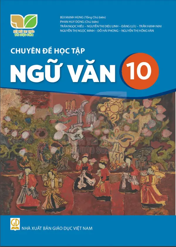 Chuyên Đề Học Tập Ngữ Văn 10 – Kết Nối Tri Thức Với Cuộc Sống