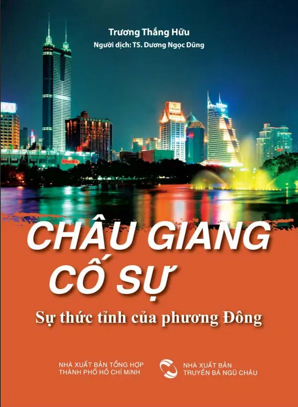 Châu Giang Cố Sự – Sự Thức Tỉnh Của Phương Đông