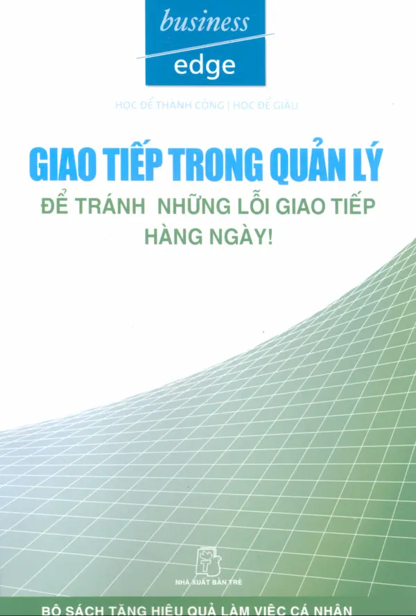 Giao Tiếp Trong Quản Lý Để Tránh Những Lỗi Giao Tiếp Hàng Ngày!