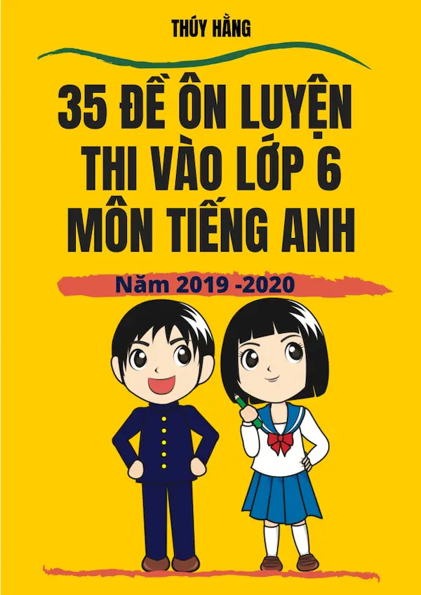 35 Đề Ôn Luyện Thi Vào Lớp 6 Môn Tiếng Anh