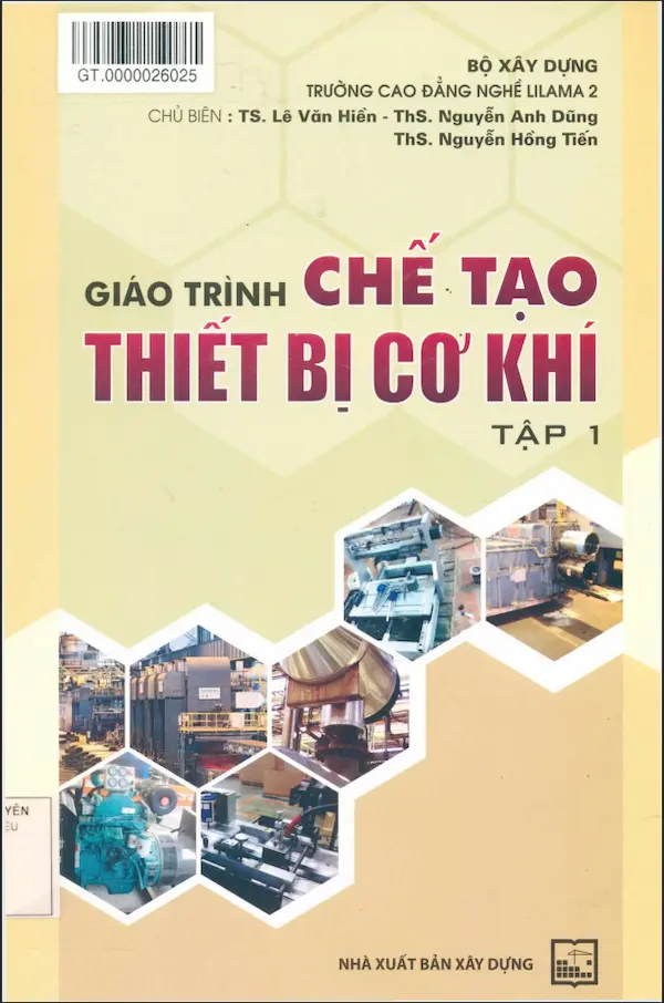 Giáo trình chế tạo thiết bị cơ khí – Tập 1