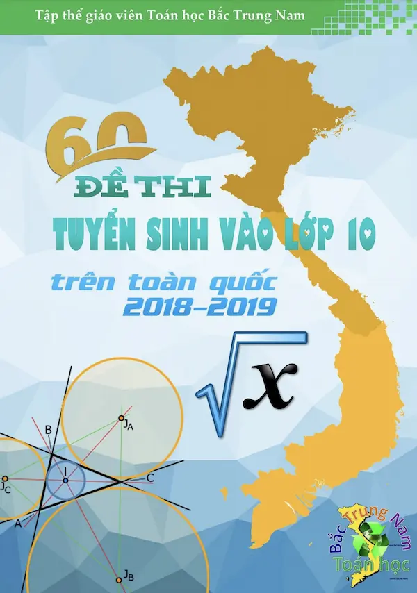 60 Đề Thi Tuyển Sinh Vào Lớp 10 Trên Toàn Quốc 2018-2019