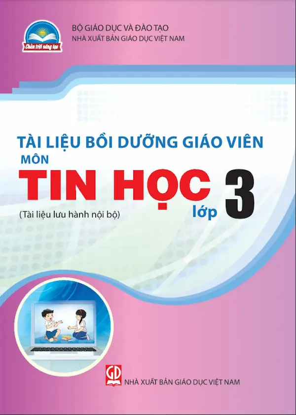 Tài Liệu Bồi Dưỡng Giáo Viên Tin Học 3 – Chân Trời Sáng Tạo