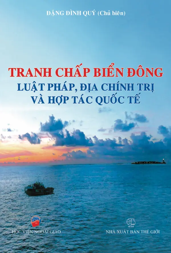 Tranh Chấp Biển Đông – Luật Pháp, Địa Chính Trị và Hợp Tác Quốc Tế