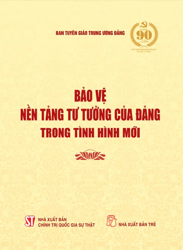 Bảo Vệ Nền Tảng Tư Tưởng Của Đảng Trong Tình Hình Mới