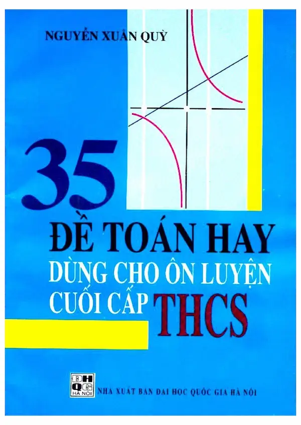 35 đề toán hay dùng cho ôn luyện cuối cấp THCS