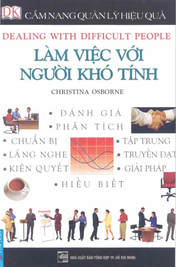 Cẩm Nang Quản Lý Hiệu Quả – Làm Việc Với Người Khó Tính