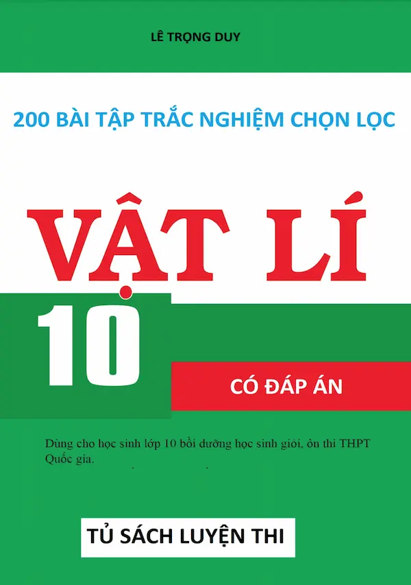 200 Bài Tập Trắc Nghiệm Chọn Lọc Vật Lí 10 Có Đáp Án