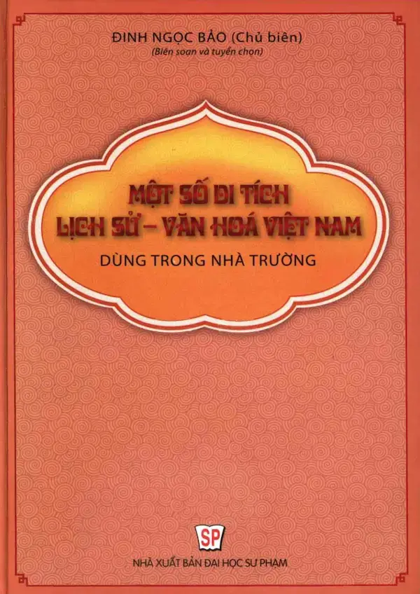 Một Số Di Tích Lịch Sử – Văn Hoá Việt Nam Dùng Trong Nhà Trường