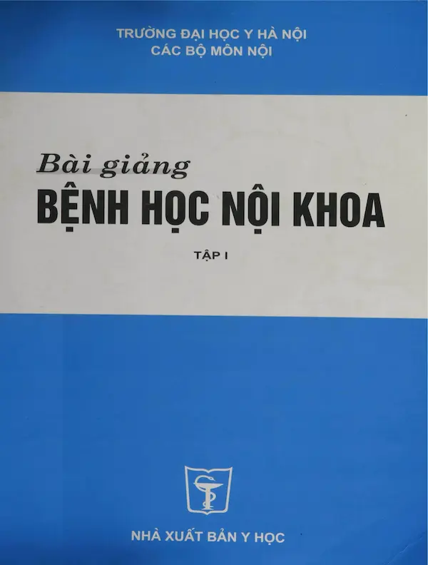 Bài giảng bệnh học nội khoa (tập 1)