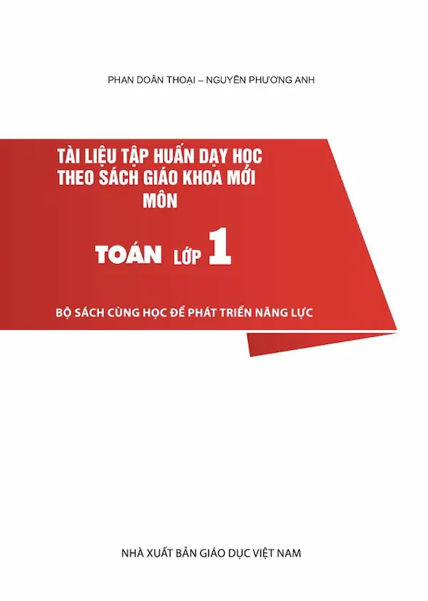 Tài Liệu Tập Huấn Dạy Học Theo Sách Giáo Khoa Mới Môn Toán Lớp 1 Bộ Sách Cùng Học Để Phát Triển Năng Lực