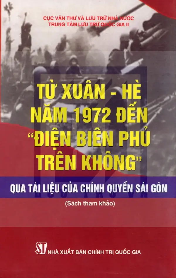 Từ Xuân – Hè năm 1972 đến “Điện Biên Phủ trên không” qua tài liệu của chính quyền sài gòn