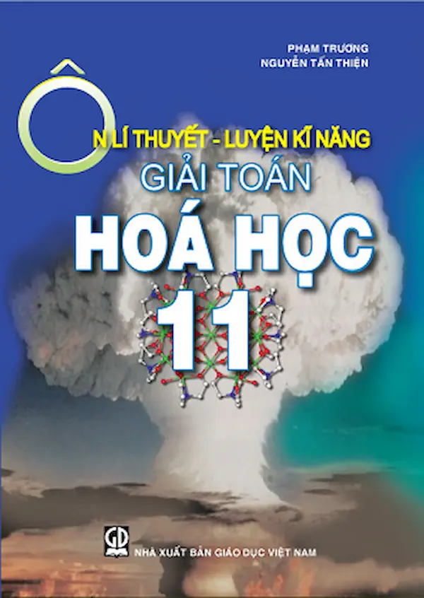 Ôn Lí Thuyết – Luyện Kĩ Năng Giải Toán Hóa Học 11