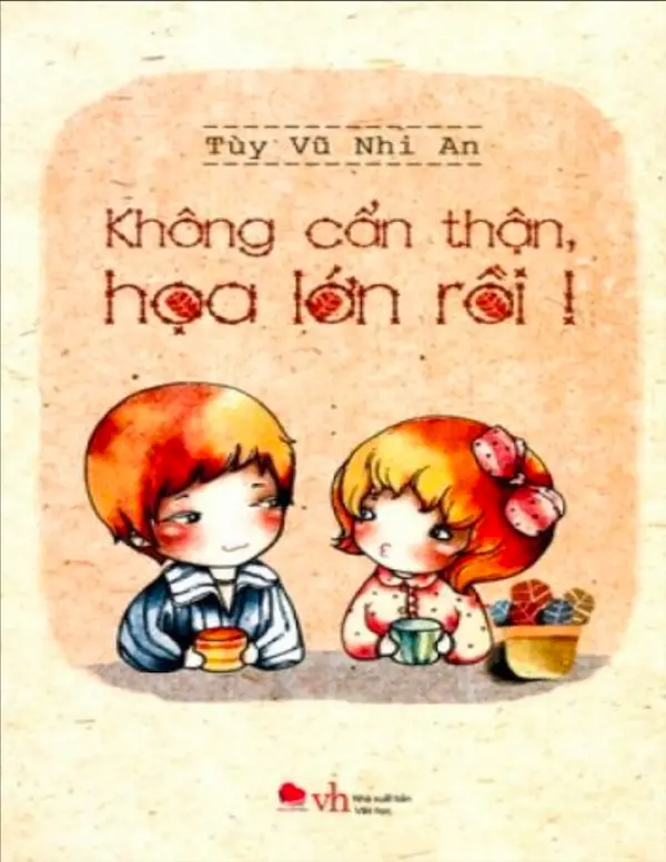 Không Cẩn Thận, Họa Lớn Rồi!