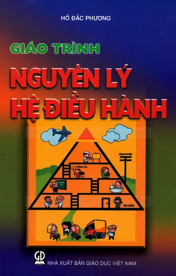 Giáo trình nguyên lý hệ điều hành – Hồ Đắc Phương