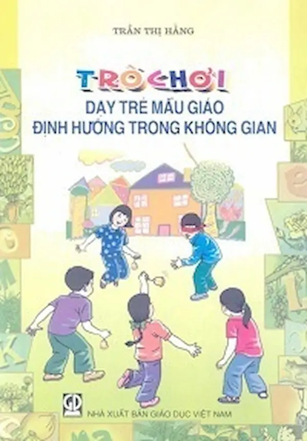 Trò chơi dạy trẻ mẫu giáo định hướng trong không gian