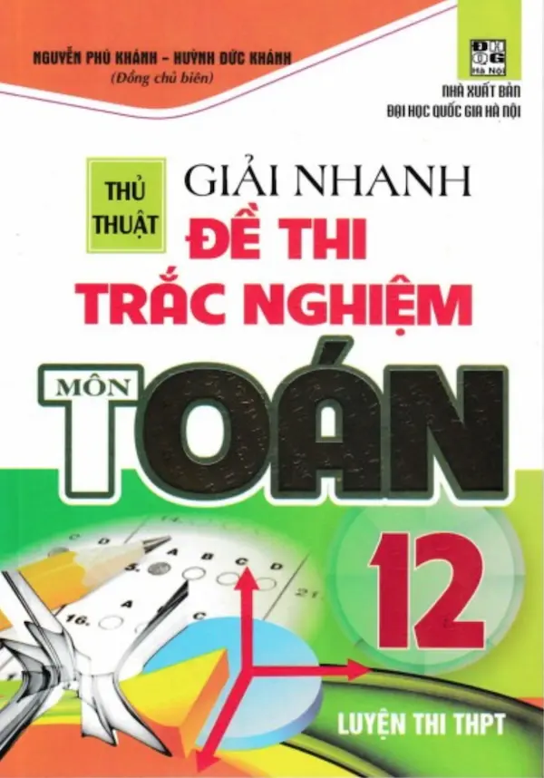 Thủ Thuật Giải Nhanh Đề Thi Trắc Nghiệm Môn Toán 12