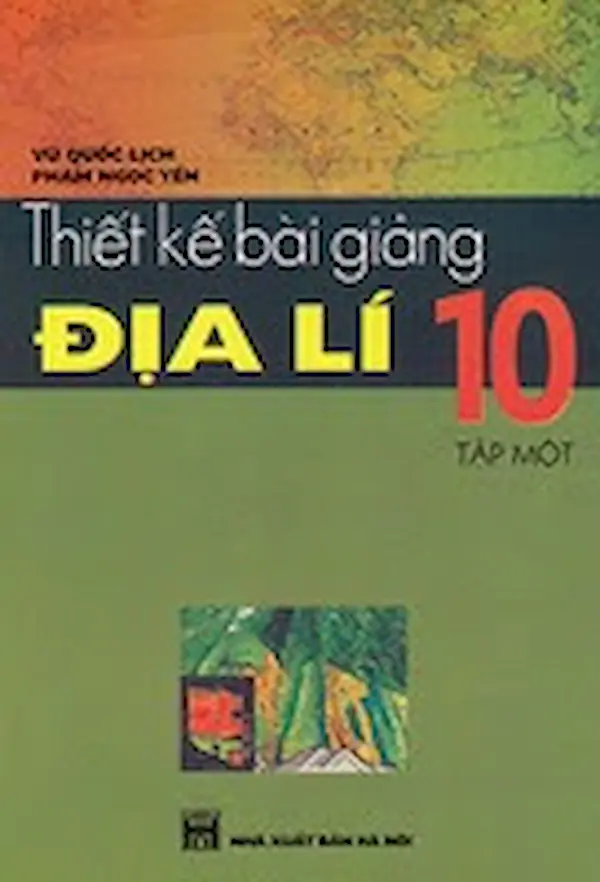 Thiết kế bài giảng Địa Lí 10 Tập 1