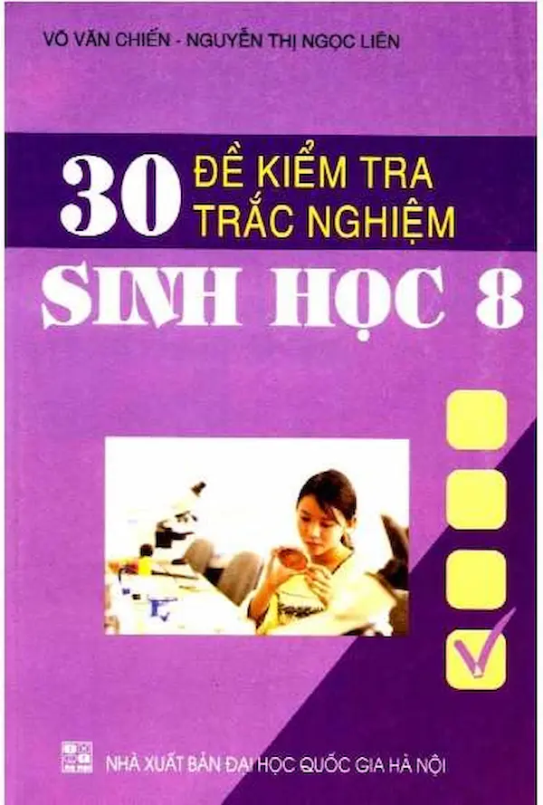 30 Đề Kiểm Tra Trắc Nghiệm Sinh Học 8