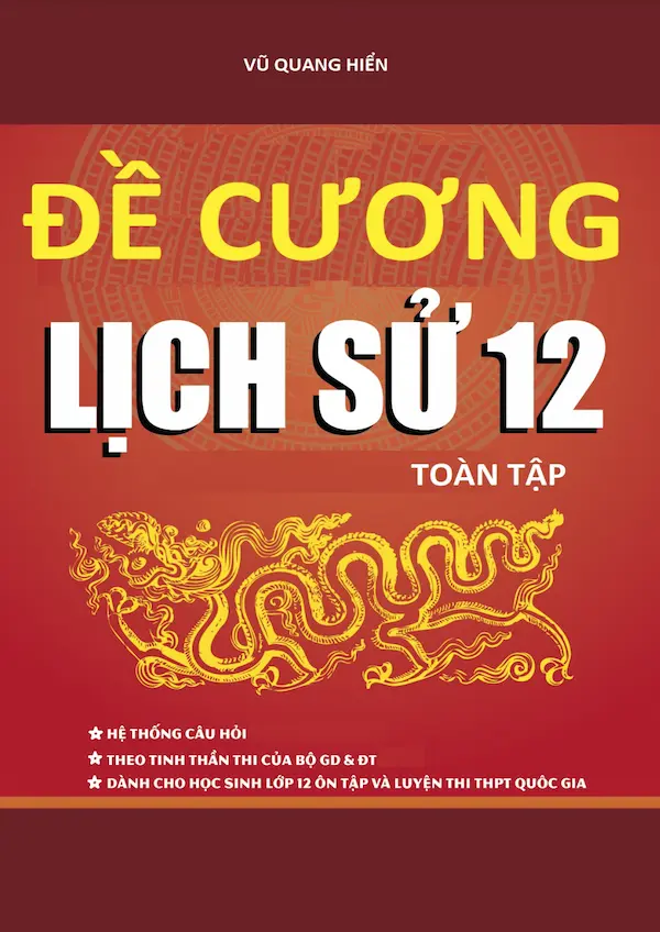 Đề Cương Lịch Sử 12 Toàn Tập