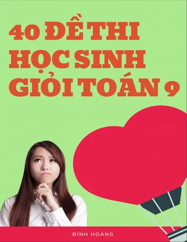 40 Đề Thi Học Sinh Giỏi Toán 9