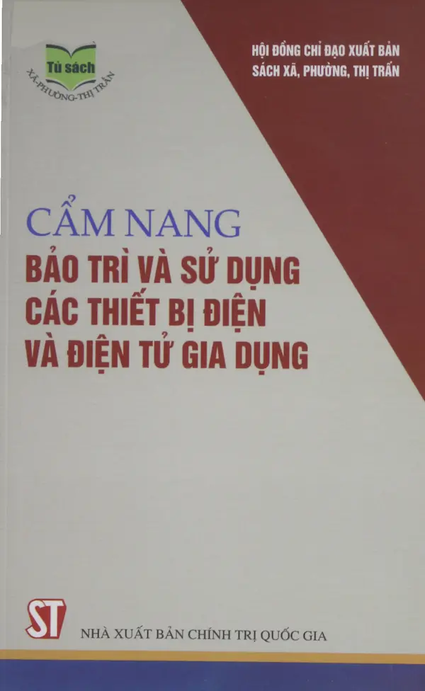 Cẩm Nang Bảo Trì Và Sử Dụng Các Thiết Bị Điện Và Điện Tử Gia Dụng