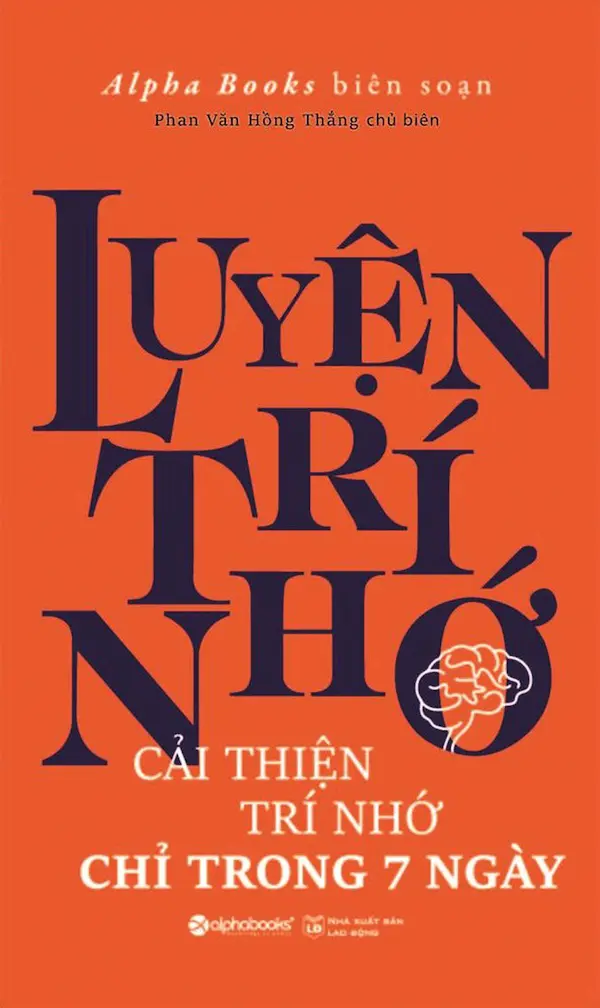 Luyện Trí Nhớ – Cải Thiện Trí Nhớ Chỉ Trong 7 Ngày