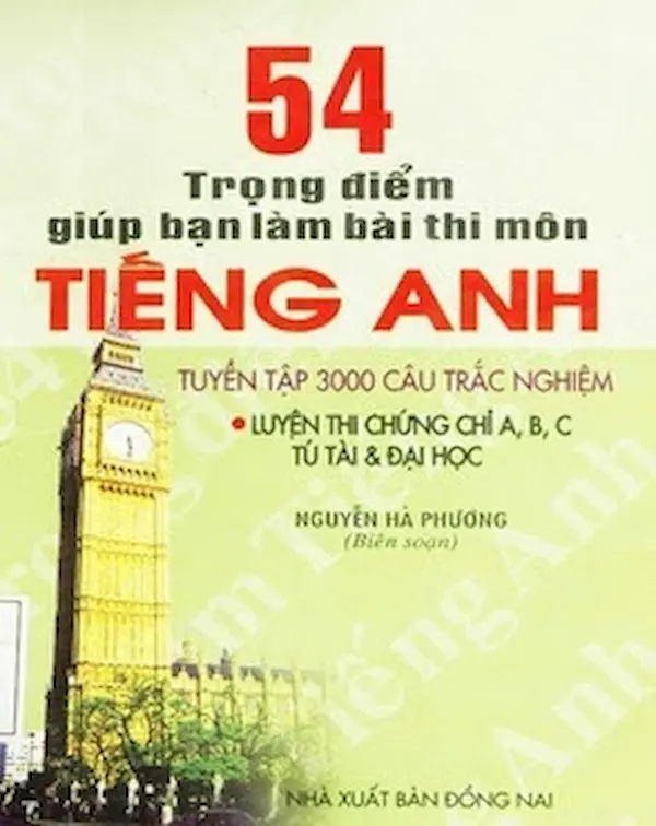 54 trọng điểm giúp bạn làm bài thi môn Tiếng Anh hiệu quả