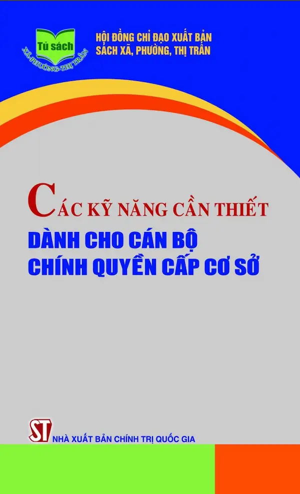 Các kỹ năng cần thiết dành cho cán bộ chính quyền cấp cơ sở