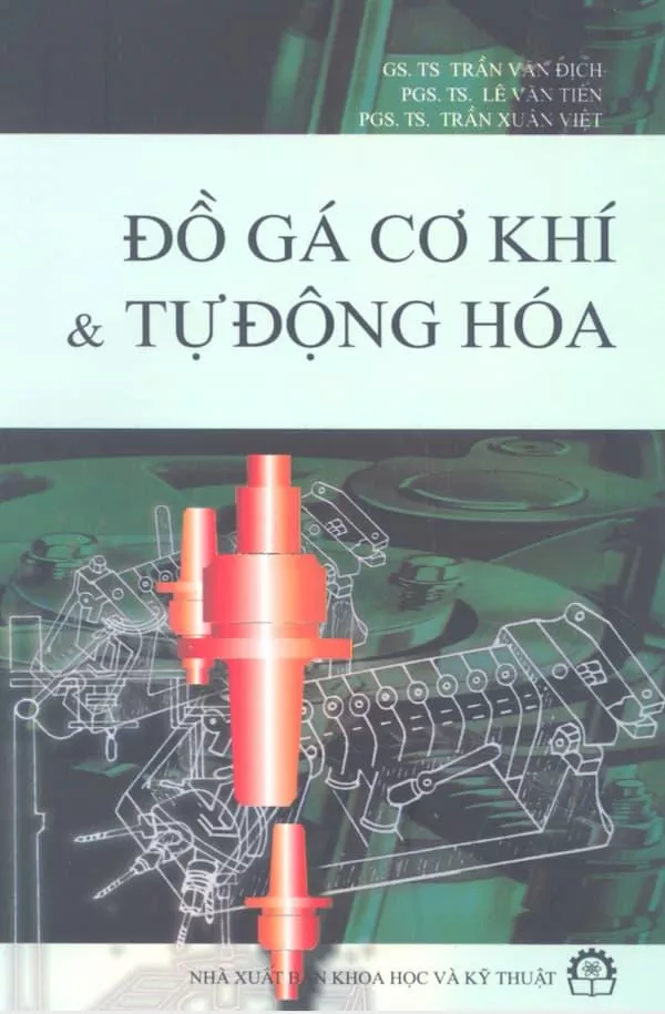 Đồ gá cơ khí và tự động hoá