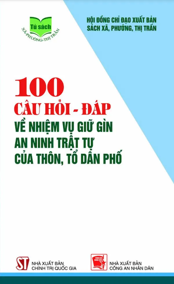 100 Câu Hỏi – Đáp Về Nhiệm Vụ Giữ Gìn An Ninh Trật Tự Của Thôn, Tổ Dân Phố