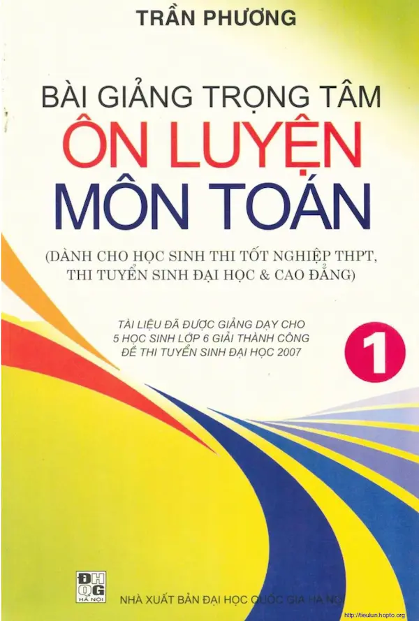 Bài giảng trọng tâm ôn luyện môn toán – Quyển 1