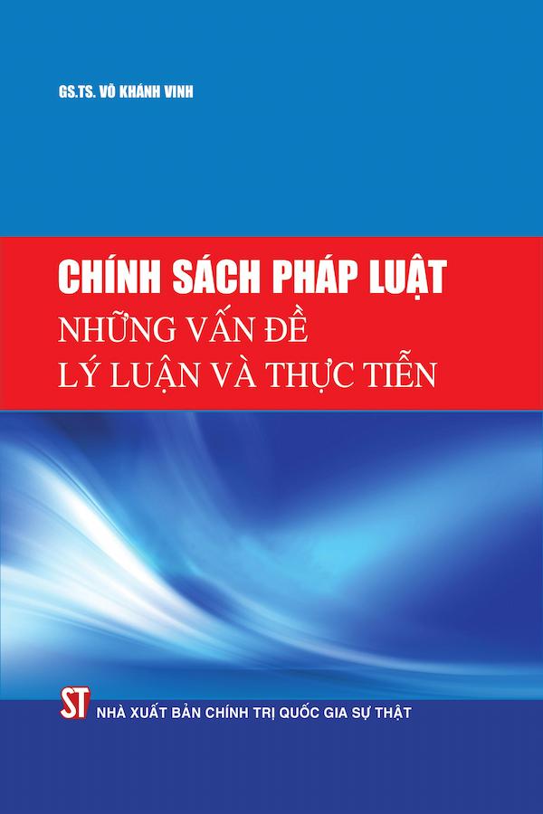 Chính Sách Pháp Luật Những Vấn Đề Lý Luận Và Thực Tiễn