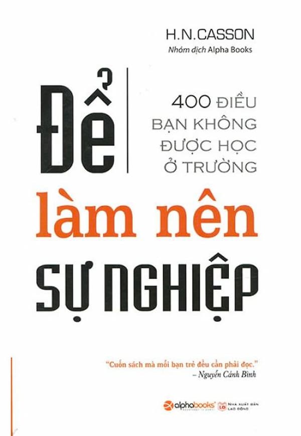 Để Làm Nên Sự Nghiệp – 400 Điều Bạn Không Được Học Ở Trường